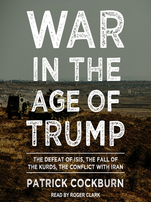 Title details for War in the Age of Trump by Patrick Cockburn - Available